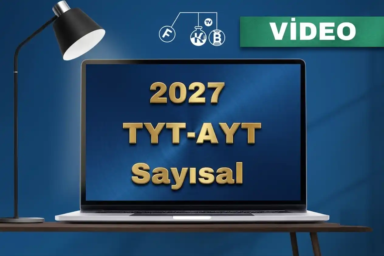 2027 TYT-AYT SAYISAL VİDEO DERS